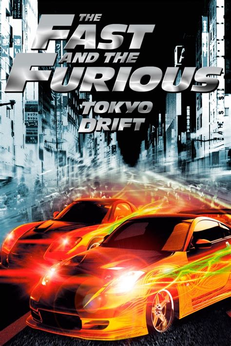 The Fast and the Furious: Tokyo Drift (2006) .